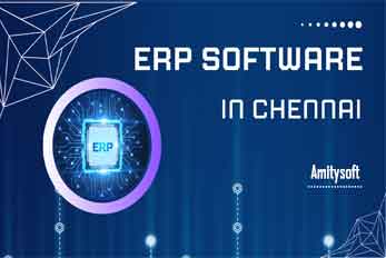 ERP Software in Chennai: A Guide to Choosing the Best ERP Software for Your Business