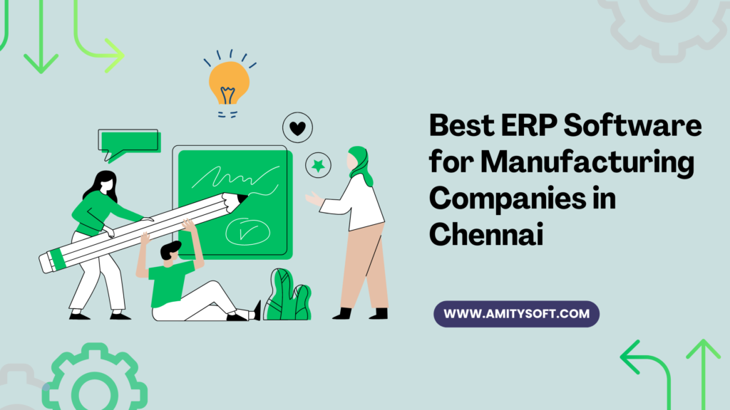 Best ERP Software for Manufacturing Companies in Chennai