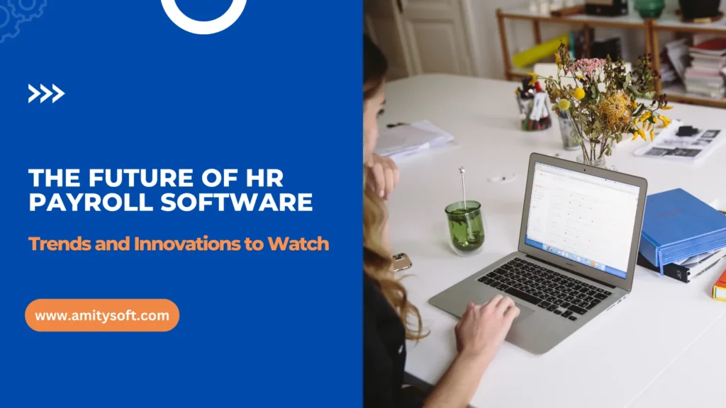 The Future of HR Payroll Software in Chennai: Trends and Innovations to Watch