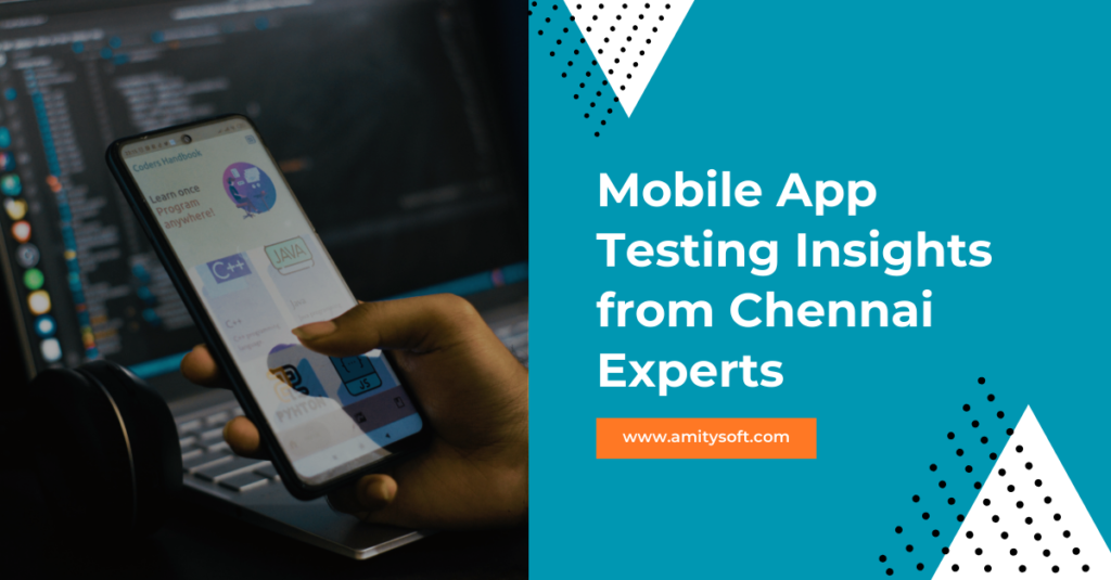 Mobile-App-Testing-Insights-from-Chennai-Experts