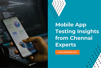 Mobile App Testing Insights from Chennai Experts