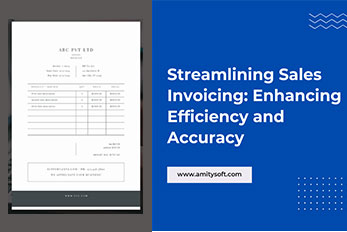 Streamlining Sales Invoicing: Enhancing Efficiency and Accuracy